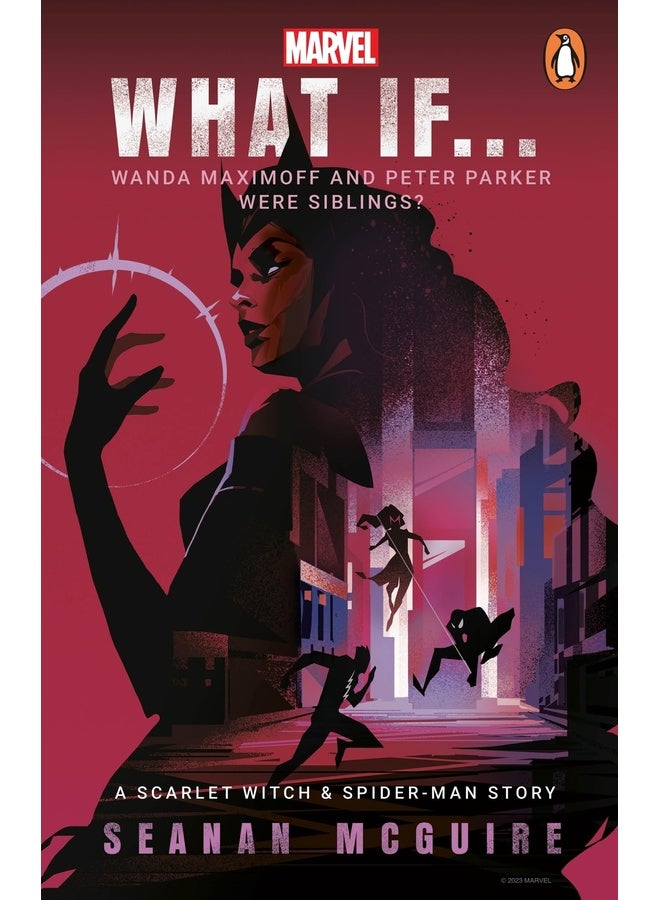 What If… Wanda Maximoff and Peter Parker Were Siblings?: A Scarlet Witch & Spider-Man Story